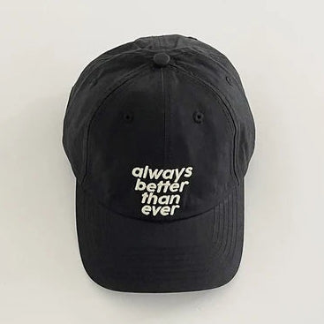 Black cap with 'always better than ever' text on a white background