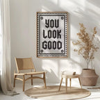 You Look Good - Art Print