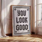 You Look Good - Art Print