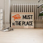 This Must Be The Place - Canvas Art Print