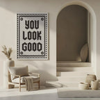 You Look Good - Art Print