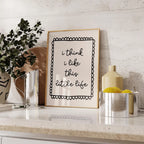 I Think I Like This Little Life - Art Print